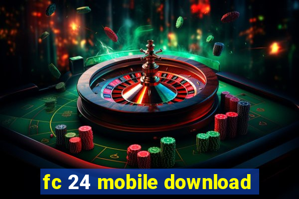 fc 24 mobile download